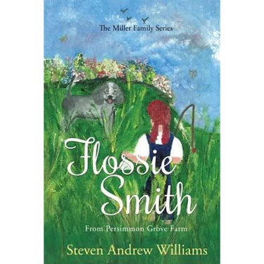 Flossie Smith: From Persimmon Grove Farm - Volume 1
