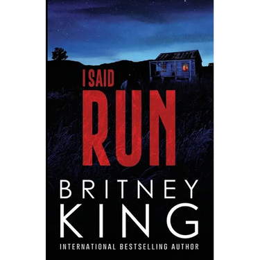 I Said Run: A Psychological Thriller