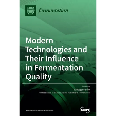 Modern Technologies and Their Influence in Fermentation Quality