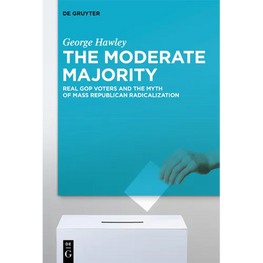 The Moderate Majority: Real GOP Voters and the Myth of Mass Republican Radicalization