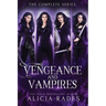 Vengeance and Vampires: The Complete Series