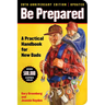 Be Prepared (20th Anniversary Edition): A Practical Handbook for New Dads