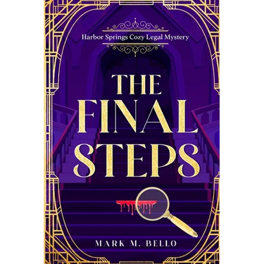 The Final Steps: Harbor Springs Cozy Legal Mystery