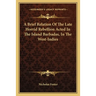 A Brief Relation Of The Late Horrid Rebellion Acted In The Island Barbadas, In The West-Indies