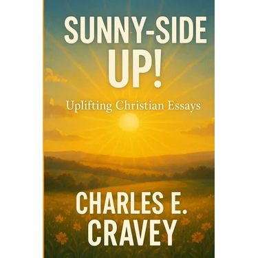Sunny-Side Up!: Uplifting Christian Essays