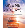 Give Me 40 Days: A Reader's 40 Day Personal Journey-20th Anniversary Edition: Your Invitation For An Encounter With God