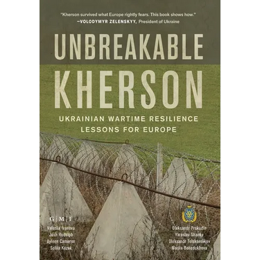 Unbreakable Kherson: Ukrainian Wartime Resilience Lessons for Europe