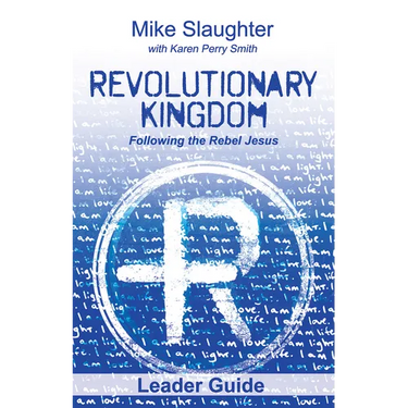 Revolutionary Kingdom Leader Guide: Following the Rebel Jesus