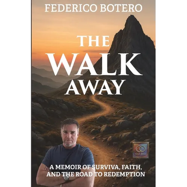 The Walk Away: A Memoir of Survival, Faith, and the Road to Redemption