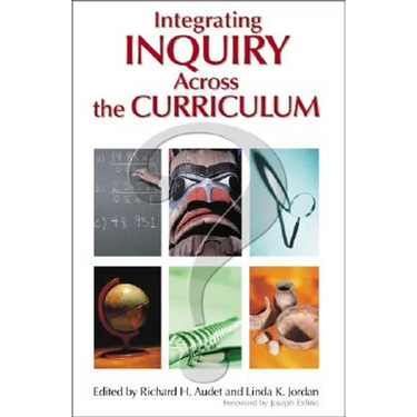 Integrating Inquiry Across the Curriculum