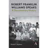 Robert Franklin Williams Speaks: A Documentary History