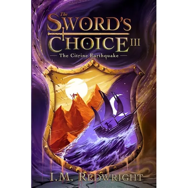 The Citrine Earthquake: The Sword's Choice 3