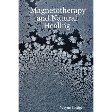 Magnetotherapy and Natural Healing