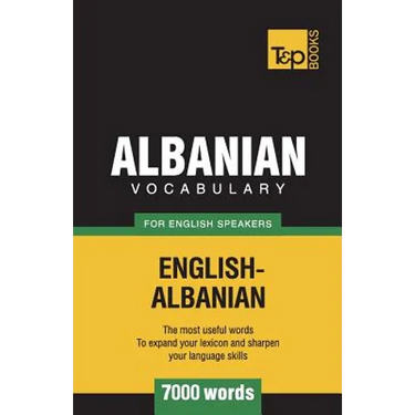 Albanian vocabulary for English speakers - 7000 words