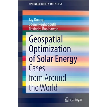 Geospatial Optimization of Solar Energy: Cases from Around the World