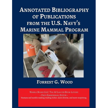 Annotated Bibliography of Publications from the U.S. Navy's Marine Mammal Program