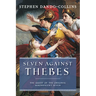 Seven Against Thebes: The Quest of the Original Magnificent Seven