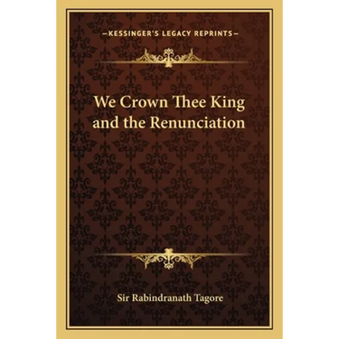 We Crown Thee King and the Renunciation