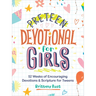 Preteen Devotional for Girls: 52 Weeks of Encouraging Devotions and Scripture for Tweens