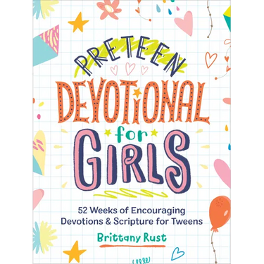 Preteen Devotional for Girls: 52 Weeks of Encouraging Devotions and Scripture for Tweens