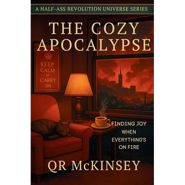The Cozy Apocalypse: Finding Joy When Everything's on Fire