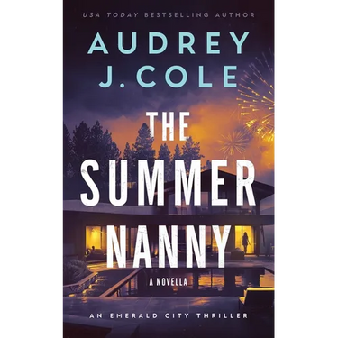 The Summer Nanny: An Emerald City Thriller Novella
