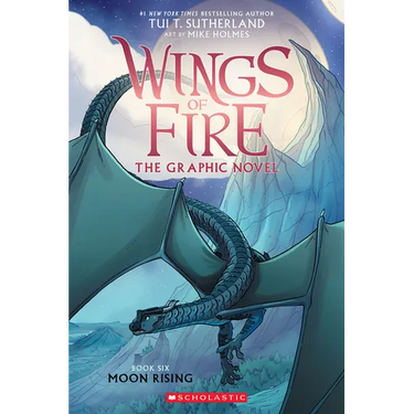 Moon Rising: A Graphic Novel (Wings of Fire Graphic Novel #6): Volume 6