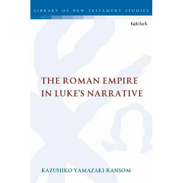 The Roman Empire in Luke's Narrative