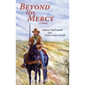 Beyond His Mercy: A Novel (Hardcover)