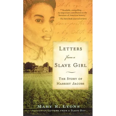 Letters from a Slave Girl: The Story of Harriet Jacobs