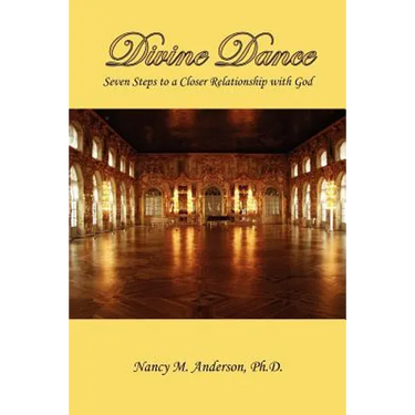 Divine Dance: Seven Steps to a Closer Relationship with God