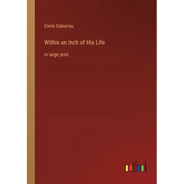 Within an Inch of His Life: in large print