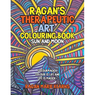 Ragan's Therapeutic Art Colouring Book: Sun and Moon