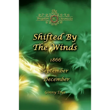 Shifted By The Winds (# 8 in the Bregdan Chronicles Historical Fiction Romance Series)