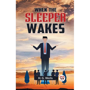 When the Sleeper Wakes