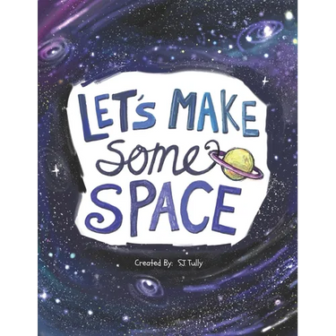 Let's Make Some Space: Social Emotional Interactive book about calming down for kids with imaginative painting and mindfulness prompts
