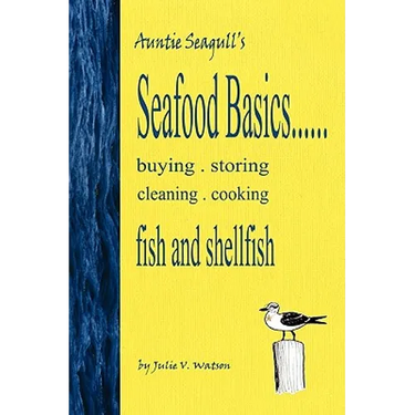 Seafood Basics......buying, storing, cleaning, cooking fish and shellfish