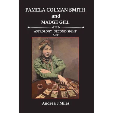 Pamela Colman Smith anbd Madge Gill