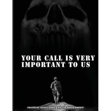 Your Call is Very Important to Us: An OEF/OIF Veterans Collection of Healing And Hope Through Storytelling and Artwork