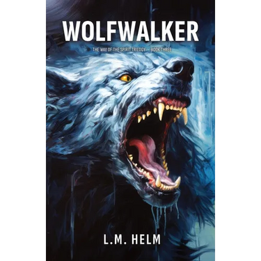 Wolfwalker: A Western Adventure of Evil, Sacrifice, and the War for the Soul