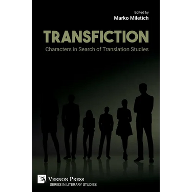 Transfiction: Characters in Search of Translation Studies