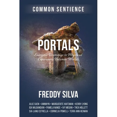 Portals: Energetic Doorways to Mystical Experiences Between Worlds