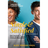 Single & Satisfied: Eight Questions To Answer Before Considering A Romantic Relationship
