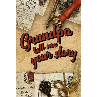 Grandpa Tell Me Your Story: Book to be completed by your Grandfather - More than 80 questions to find out about his life - Space to write, paste p