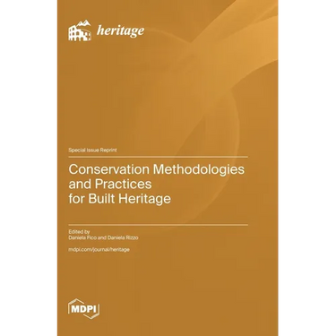 Conservation Methodologies and Practices for Built Heritage