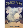 Fiasco Farm (Latest Edition)