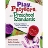 Play, Projects, and Preschool Standards: Nurturing Children′s Sense of Wonder and Joy in Learning