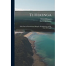 Te Hekenga; Early Days in Horowhenua, Being the Reminiscences of Mr. Rod. McDonald