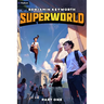 Superworld: An Alternate Reality Fantasy