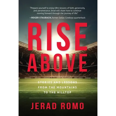 Rise Above: Stories and Lessons from the Mountains to the Hilltops